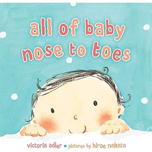 All of Baby, Nose to Toes
