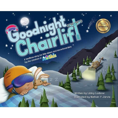 Goodnight Chairlift: A bedtime story for little skiers and snowboarders