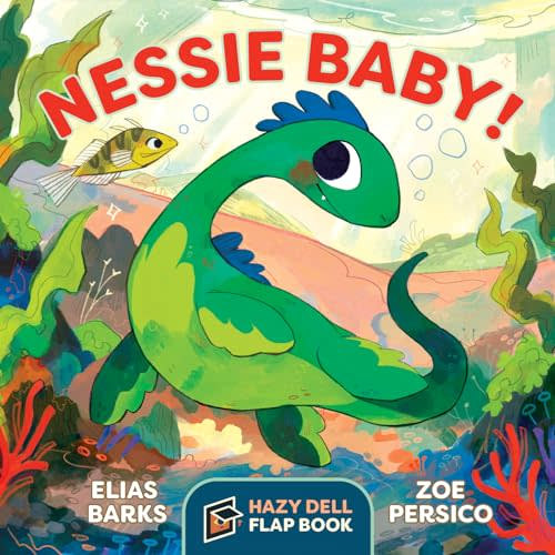 Nessie Baby!: A Hazy Dell Flap Book (Hazy Dell Flap Book, 6)