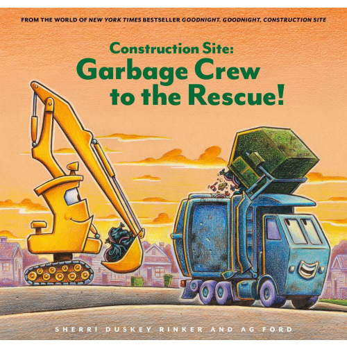 Sherri Duskey Rinker: Construction Site: Garbage Crew to the Rescue! (Hardcover)