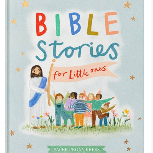 Bible Stories for Little Ones: Baby’s First Bible Board Book