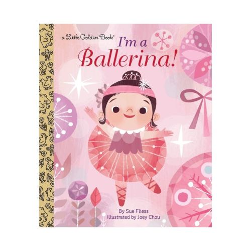 I'm a Ballerina! - (Little Golden Book) by Sue Fliess (Hardcover)