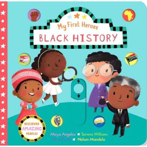 My First Heroes: Black History - by Editors of Silver Dolphin Books (Board Book)