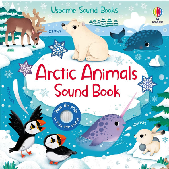 Arctic Animals Sound Book: An Interactive Journey through the Frozen Tundra with Polar Bears, Walruses, Snowy Owls, and Narwhals―Discover their Unique Noises and the Icy World They Inhabit
