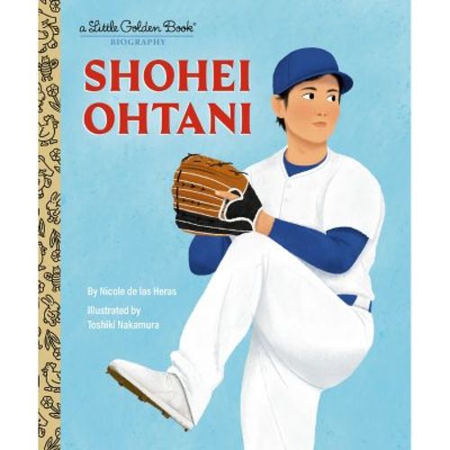 Shohei Ohtani: A Little Golden Book Biography - (Little Golden Book Biographies) by Nicole de Las Heras (Hardcover)