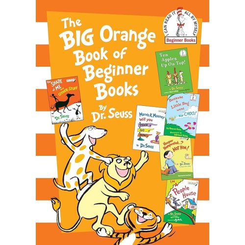 The Big Orange Book of Beginner Books: The Shape of Me and Other Stuff; Ten Apples Up On Top!; Marvin K. Mooney Will You Please Go Now?; Hooper Humperdink...? Not Him!; In a People House