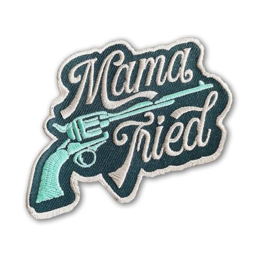 Mama Tried Vintage 6-Shooter Embroidered Patch - No Iron On Backing 3.75" x 2.5"