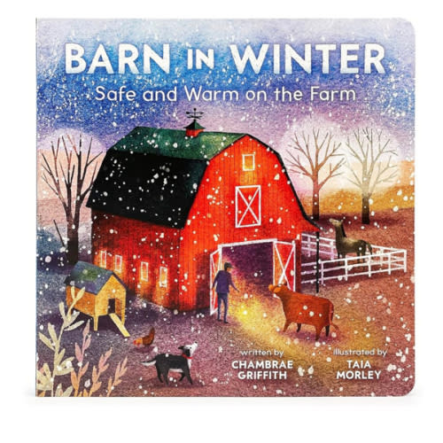 Barn in Winter: Safe and Warm on the Farm - A Beautiful Story of Togetherness, Safety and Love (Barn Seasonal Series) (Barn All Year)