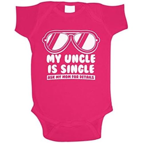 My Uncle Is Single Ask My Mom For Details Baby Bodysuit One Piece or Toddler T-Shirt