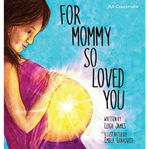 For Mommy So Loved You: Iui