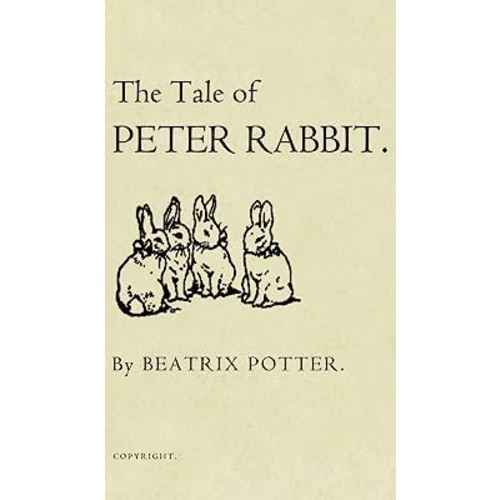 The Tale of Peter Rabbit: The Original 1901 Edition