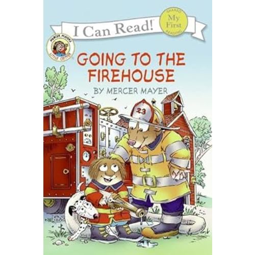 Little Critter: Going to the Firehouse (My First I Can Read)