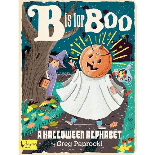 B Is for Boo: A Halloween Alphabet (Alphabet Primers)