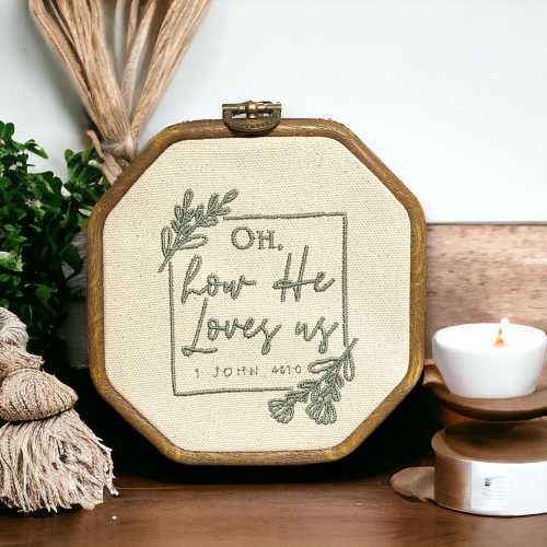Oh How He Loves 1 John 4:10, Finished Embroidery Hoop Wall Decor, Scripture Home Decor, Bible Verse Embroidery, Framed Scripture Art