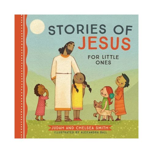 Stories of Jesus for Little Ones - by Judah Smith & Chelsea Smith (Board Book)