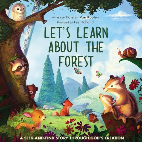 Let’s Learn About the Forest: A Seek-and-Find Story Through God’s Creation