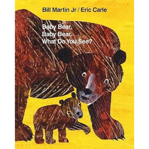 Baby Bear, Baby Bear, What Do You See? (Brown Bear and Friends)