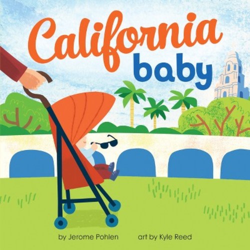 California Baby - (Local Baby Books) by Jerome Pohlen (Board Book)