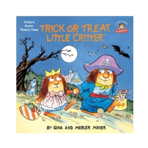 Trick or Treat, Little Critter: A Halloween Book for Kids and Toddlers by Mercer Mayer, Gina Mayer, Paperback | Barnes & Noble®