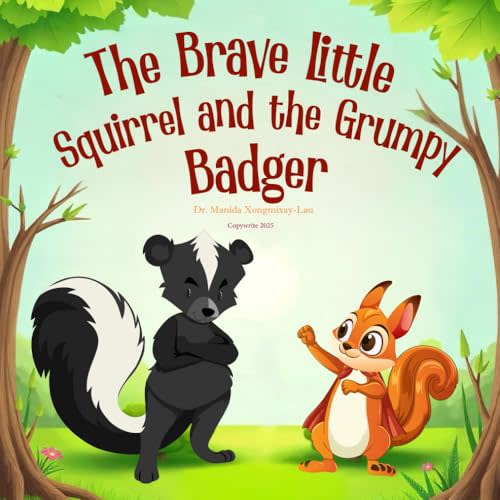 The Brave Little Squirrel and the Grumpy Badger
