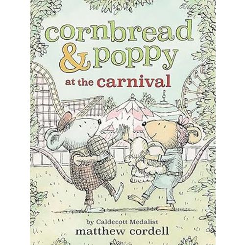 Cornbread & Poppy at the Carnival (Cornbread and Poppy, 2)