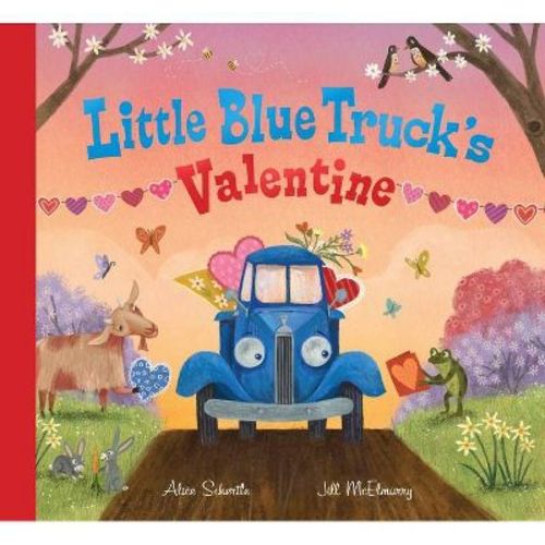 Little Blue Truck's Valentine - By Alice Schertle (hardcover)