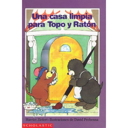 Una Casa Limpia Para Topo Y Raton (Spanish Edition) Paperback – January 1, 1995