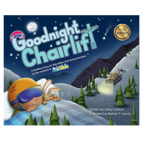 Goodnight Chairlift: A Bedtime Story For Little Skiers and Snowboarders