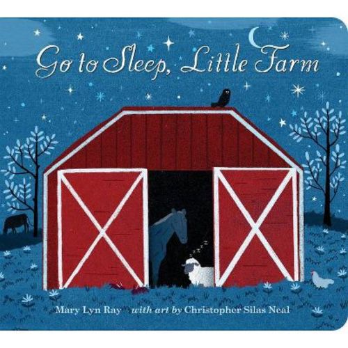 Go To Sleep, Little Farm By Mary Lyn Ray (board Book)