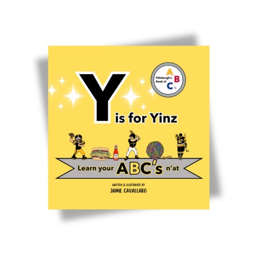 Pittsburgh Book of ABCs, Y is for Yinz, Learn Your ABC's n'at...