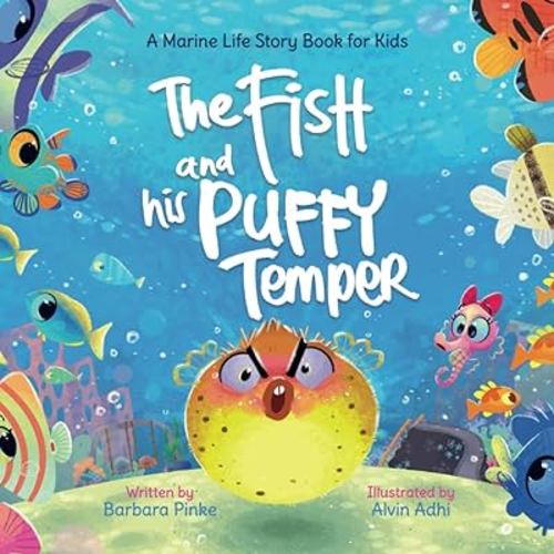 The Fish and his Puffy Temper: A Marine Life Story Book for Kids (Waves and Tales)
