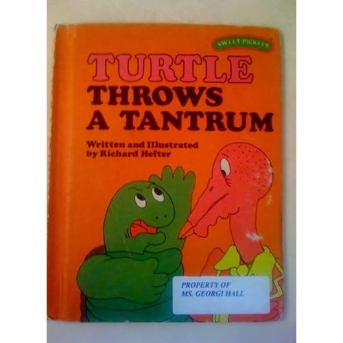 Turtle Throws a Tantrum (Sweet Pickles Series) Hardcover – January 1, 1978
