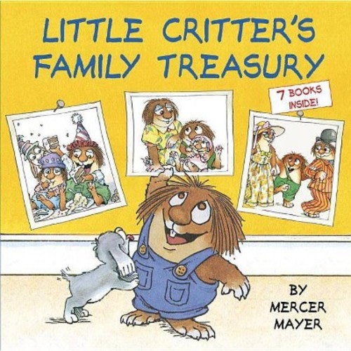 Little Critter's Family Treasury : 7 Books Inside! - By Mercer Mayer (hardcover)