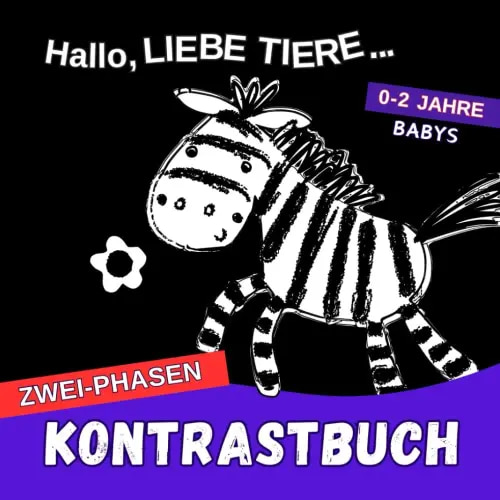 Kontrastbuch 'Hallo, Liebe Tiere': Zwei-Phasen Kontrastbuch Entwicklung für Babys 0-2 Jahre. Schwarz-Weiß Babybuch ab 0 Monaten zur visuellen Stimulation
