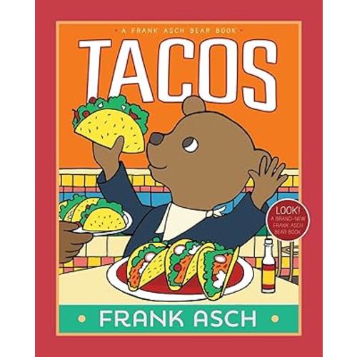 Tacos (A Frank Asch Bear Book)