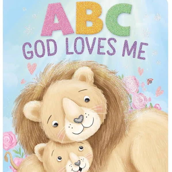 ABC God Loves Me: An Alphabet Book About God's Endless Love for Babies and Toddlers