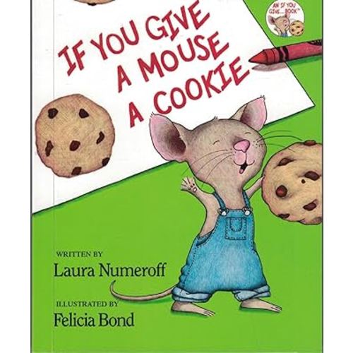 If You Give a Mouse a Cookie