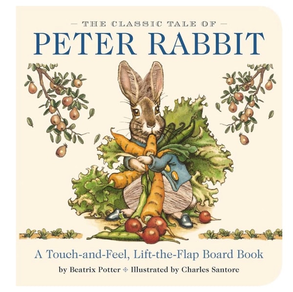 The Classic Tale of Peter Rabbit Touch and Feel Board Book: A Touch and Feel Lift the Flap Board Book