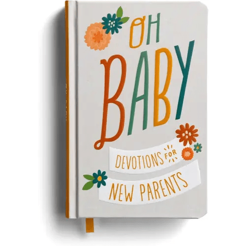 Oh, Baby! Devotions for New Parents