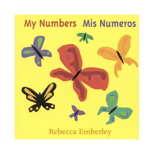 My Numbers / Mis Numeros By Rebecca Emberley (bilingual) (board Book)