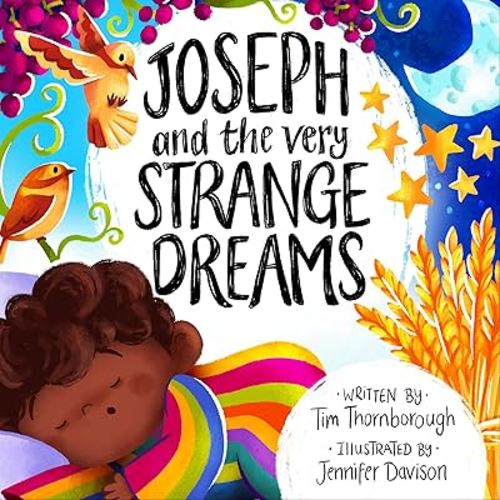 Joseph and the Very Strange Dreams (Bible Story of Joseph to gift kids 2-4)