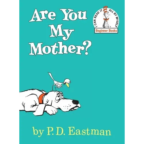 Are You My Mother? a book by P. D. Eastman