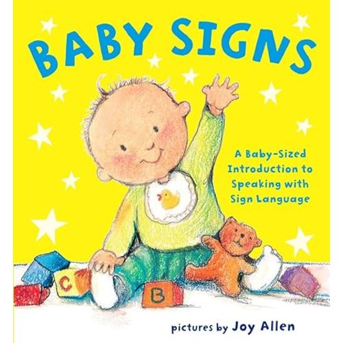Baby Signs: A Baby-Sized Introduction to Speaking with Sign Language