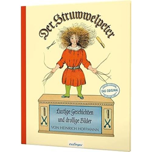 Der Struwwelpeter: Lustige Geschichten und drollige Bilder: Originalfassung von 1845