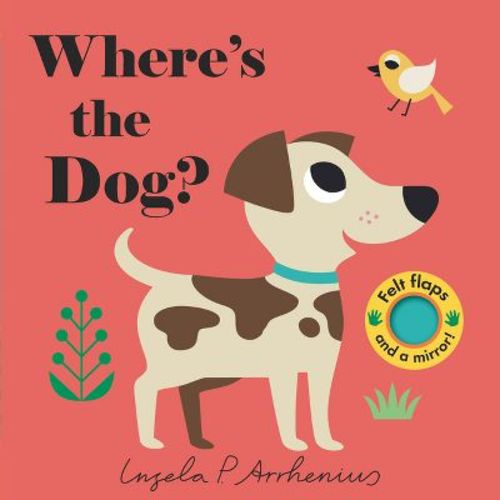 Where's The Dog? - By Ingela P Arrhenius (board Book)