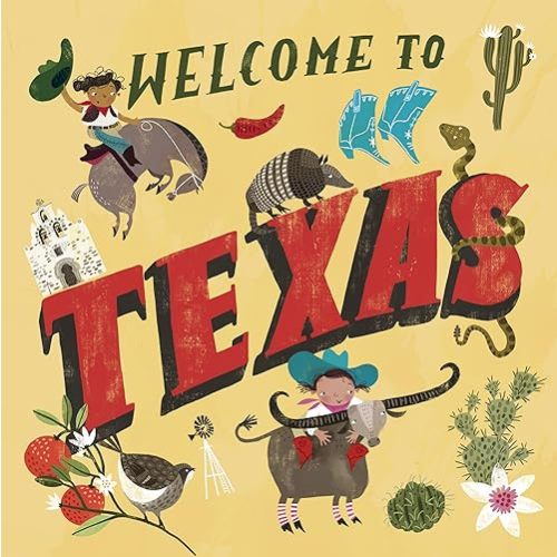 Welcome to Texas (Welcome To) Hardcover – Illustrated, January 5, 2021