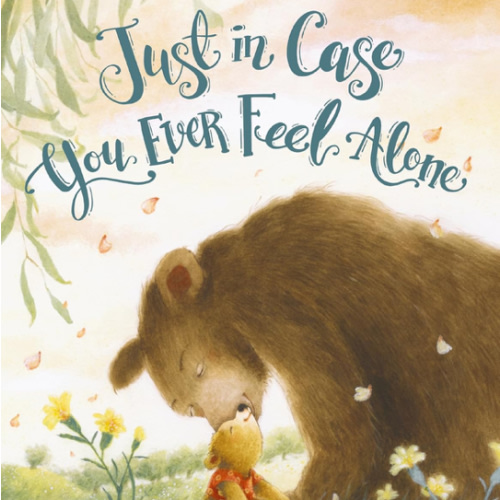 Just in Case You Ever Feel Alone