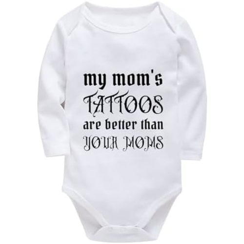 My Mom's Tattoos Are Better Than Your Moms Baby Unisex Clothes Long Sleeve Baby Boy Coming Home Outfits Newborn B
