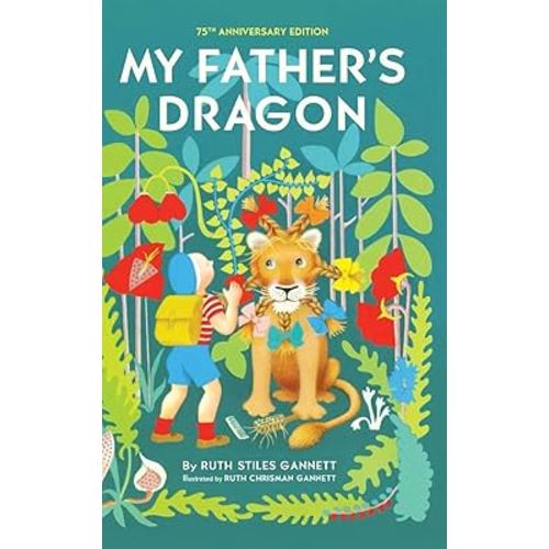 My Father's Dragon: 75th Anniversary Edition