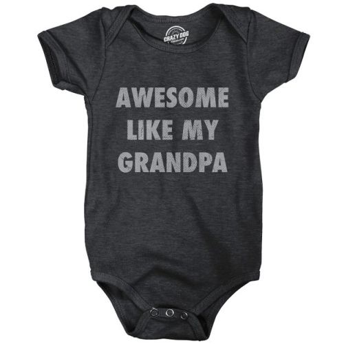 Awesome Like My Grandpa Baby Bodysuit Funny Sarcastic Grandfather Lovers Graphic Novelty Tee For Infants - Crazy Dog Baby Bodysuit Black Newborn